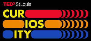 TEDxStLouis  “Curiosity” Talks