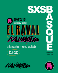 SXSBasque Weekend at Kalimoxto-  El Raval x Kalimotxo