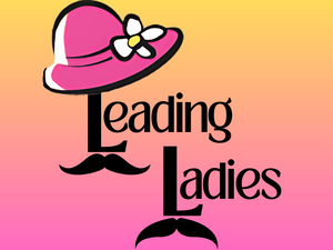 LEADING LADIES