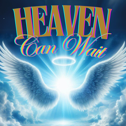HEAVEN CAN WAIT