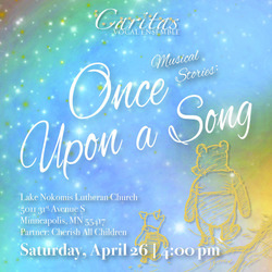 Caritas Vocal Ensemble concert -- Musical Stories: Once Upon a Song
