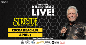 Comedian & “Moonshiner” Killer Beaz Coming to Cocoa Beach, FL - Best Buzz in Town!