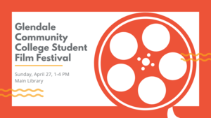 Glendale Community College's Student Film Festival