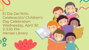 El Día Del Niño Celebración /Children’s Day Celebration