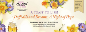 A Toast To Life! Daffodils and Dreams: A Night of Hope