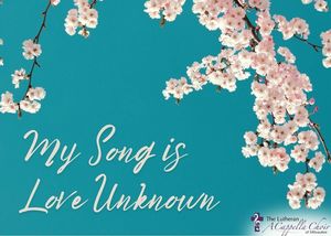 LAC Spring Concert: My Song is Love Unknown