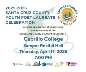 Santa Cruz County Youth Poet Laureate Celebration