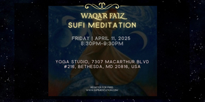 Waqar Faiz Sufi Meditation in DMV area