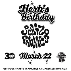 THE SCHIZOPHONICS (SAN DIEGO), KOZMIC KICKS, SPEED BABES FOR HERB'S BIRTHDAY! 3/22/25 AT LIAR'S CLUB