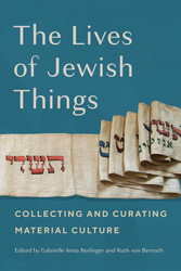 "The Lives of Jewish Things: Collecting and Curating Material Culture"