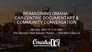 Reimagining Omaha: Car-Centric Documentary & Community Conversation