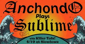 Anchondo Plays Sublime Tribute witih Killer Tofu
