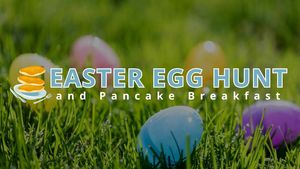 Easter Egg Hunt and Pancake Breakfast