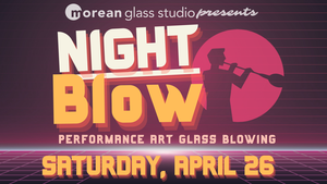 Night Blow: Performance Art Glass Blowing