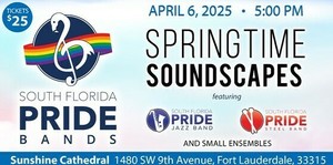 South Florida Pride Bands presents Springtime Soundscapes
