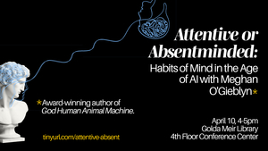 Attentive or Absentminded: Habits of Mind in the Age of AI with Meghan O’Gieblyn