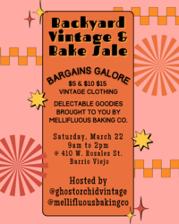 Backyard Vintage & Bake Sale in Barrio Viejo
