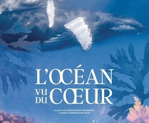 Bruce Experiences: French Film Series: Oceans Seen From the Heart
