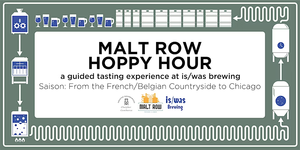 Malt Row Hoppy Hour: Saison, From the French/Belgian Countryside to Chicago