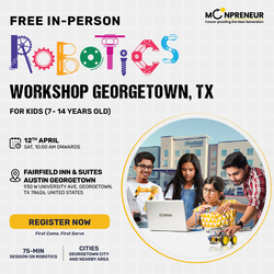 Free In-Person Robotics Workshop for Kids in Georgetown, TX(7-14)