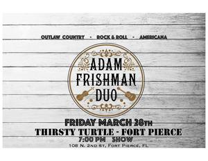 Adam Frishman Duo at The Thirsty Turtle - Ft. Pierce