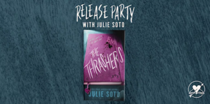 The Thrashers Release Party with Julie Soto