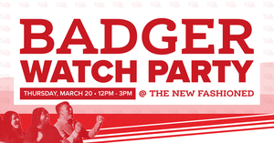 Badger Watch Party at The New Fashioned
