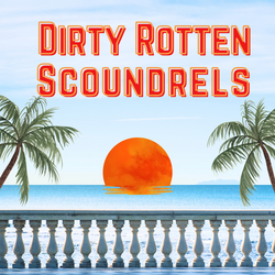 Dirty Rotten Scoundrels
