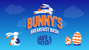 Bunny's Breakfast Bash at Dave & Buster's Fairfax