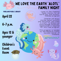 FAMILY NIGHT (Ages 12 and Younger) - We Love the Earth "Alotl" April 22nd 6-7pm
