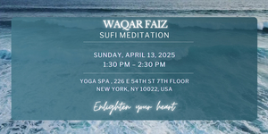 Waqar Faiz Sufi Meditation in NYC - Manhattan