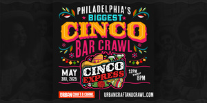 CINCO EXPRESS | Cinco De Mayo Bar Crawl Philadelphia