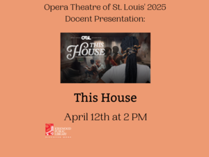 Opera Theatre Docent Presentation: This House