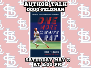 Author Talk: Doug Feldmann, One More for the White Rat