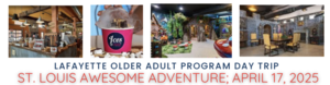Lafayette Older Adult Program St. Louis Day Trip