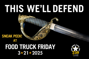 Food Truck Friday with Sneak Peek of USAHEC's Army 250th Birthday Exhibit