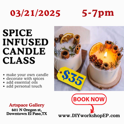 Spice Infused Candle Class 3/21 at 5-7pm