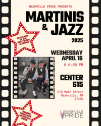 Nashville Pride’s Martinis & Jazz Experience | April 16th, 6 PM - 9 PM