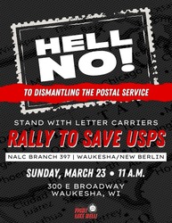 Post Office Rally to object to the privatization of the post office.  300 E. Broadway, Waukesha Wi.