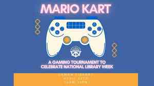 Gaming Tournament: Mario Kart (National Library Week Celebration