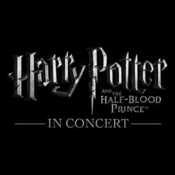 Harry Potter and the Half-Blood PrinceTM in Concert
