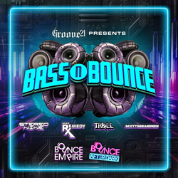 Groove21 Presents BASS n BOUNCE