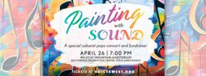VOICES WEST’S ‘PAINTING WITH SOUND’ CABARET POPS CONCERT & FUNDRAISER!