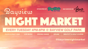 Bayview Night Market – Every Tuesday 4pm-8pm at Bayview Golf Park