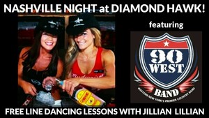Nashville Night w/ 90 WEST& LINE DANCING LESSONS w/ JILLIAN LILLIAN at The Hawk!