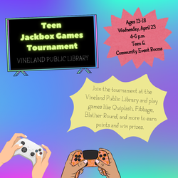 TEEN JACKBOX GAMES TOURNAMENT (ages 13-18) Wednesday April 23rd, 4-6pm at the Vineland Library