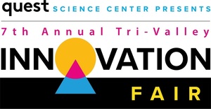 7th Annual Tri-Valley Innovation Fair