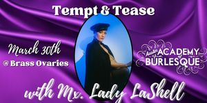 Tempt & Tease with Mx. Lady LaShell