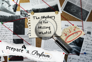 The Mystery of the Missing Whatsit: a "Prepare and Perform" camp for Grades 3-5