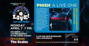 Classic Vinyl Live! w/Jeff Miers: PHISH "A Live One" 30th Anniversary Celebration